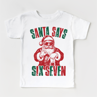 Santa Says Six Seven Christmas design on a white garment.
