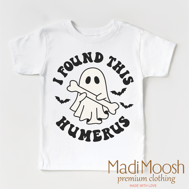 I Found This Humerus Shirt - Halloween Shirt