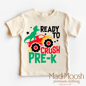 I'm Ready To Crush Pre-K Dinosaur Monster Truck Shirt - Back To School Tee