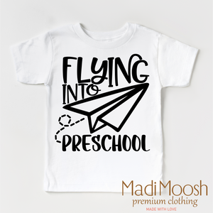 Flying Into Preschool Back To School Shirt - School Shirt