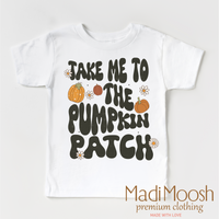 Take Me To The Pumpkin Patch design on a white garment.