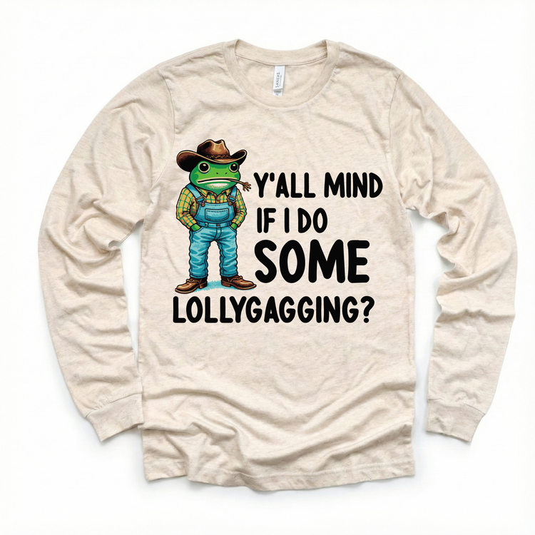 Y'all Mind If I Do Some Lollygagging Shirt - Cowboy Frog Funny Tee - Madi Moosh Boutique