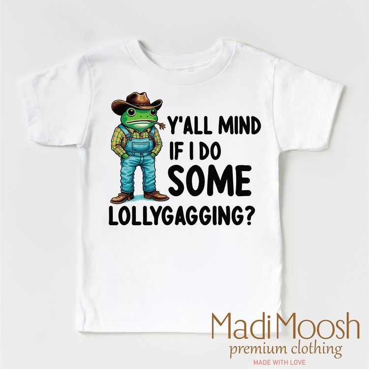 Y'all Mind If I Do Some Lollygagging Shirt - Cowboy Frog Funny Tee - Madi Moosh Boutique