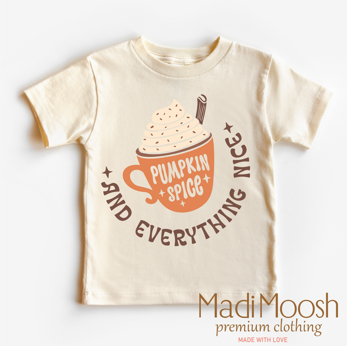 Pumpkin Spice And Everything Nice Fall, Autumn graphic T-shirt by Madi Moosh