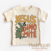 Jesus Is Dinomite Christian Shirt by Madi Moosh