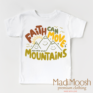 Faith Can Move Mountains Shirt - Christian Tee