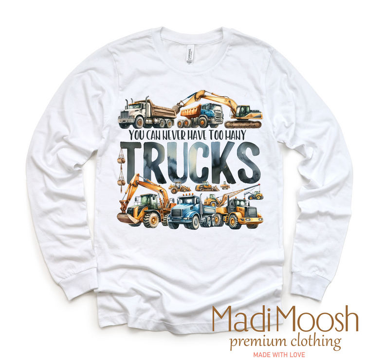 You Can Nerver Have Too Many Trucks Shirt - Construction Shirt