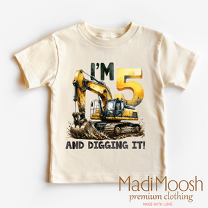 I'm Digging Being Five Birthday Shirt - 5th Birthday Tee