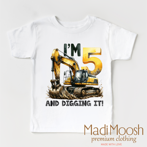 I'm Digging Being Five Birthday Shirt - 5th Birthday Tee