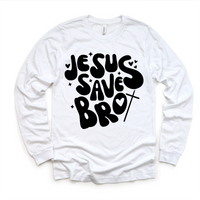 Jesus Saves Bro design on a long sleeve shirt.