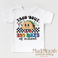 Taco Bout 100 Days Of School design on a white garment.