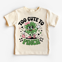 Too Cute To Pinch St. Patrick's Day design on a natural garment.