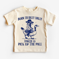 Born To Dilly Dally Forced To Pick Up The Pace, Silly Goose graphic T-shirt by Madi Moosh