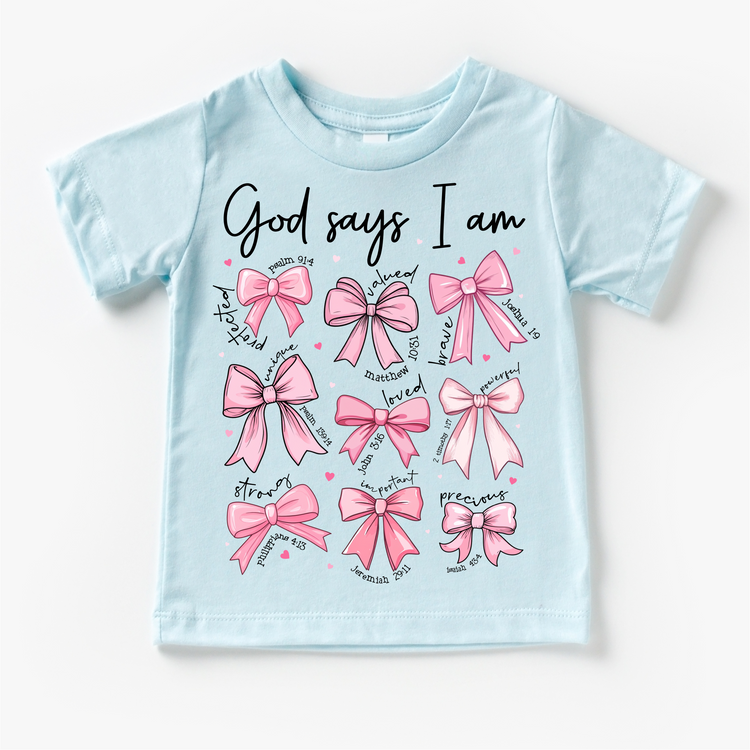 God Says I Am Pink Bows Girls Shirt -  Girls Christian Bible Verse Tee