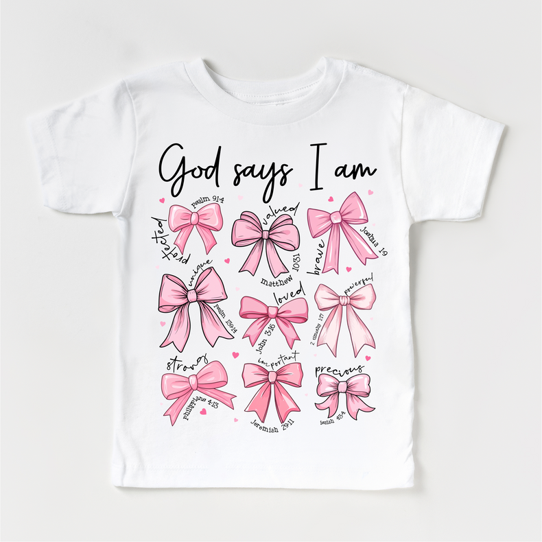 God Says I Am Pink Bows Girls Shirt -  Girls Christian Bible Verse Tee