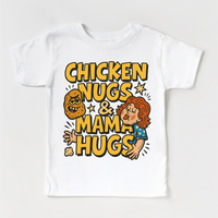Chicken Nugs And Mama Hugs design on a white garment.