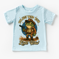 You Just Yeed Your Last Haw! design on a blue garment.