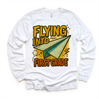 Flying Into First Grade Back To School design on a long sleeve shirt.