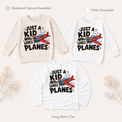 Just a Kid Who Loves Planes long sleeve tee and kids sweatshirt options