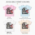 Just a Kid Who Loves Planes kids T-shirt color options in pink, ice blue, white and natural