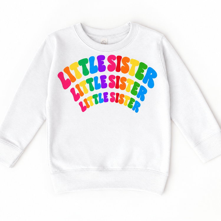 Little Sister rainbow arched lettering on white sweatshirt