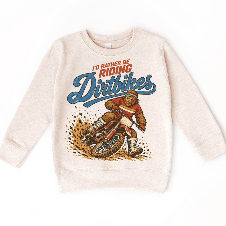 I'd Rather Be Riding Dirtbikes Bigfoot on a dirt bike design on a natural heather sweatshirt