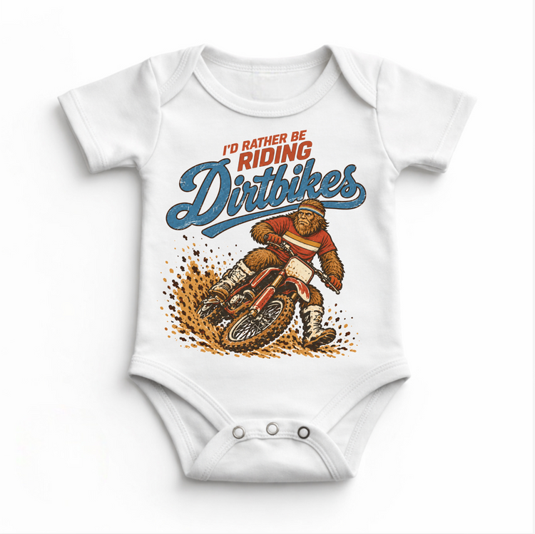 I'd Rather Be Riding Dirtbikes Bigfoot on a dirt bike design on a white baby bodysuit