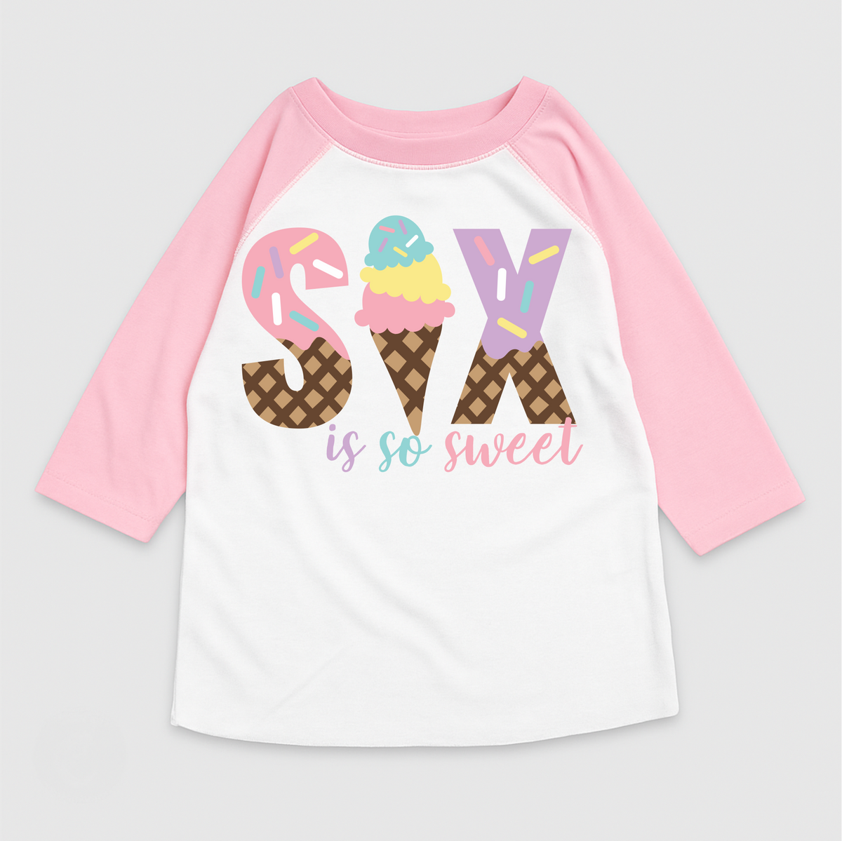 Six Is So Sweet Ice Cream Birthday design on a pink garment.