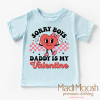 Sorry Boys Daddy Is My Valentine Valentine's Day design on a blue garment.