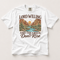 Lord Willing and the Creek Don't Rise Shirt – Comfort Colors Tee in white