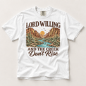 Lord Willing Creek Don't Rise on white short sleeve tee