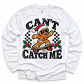 Can't Catch Me Christmas graphic on white long sleeve tee, front view on white background