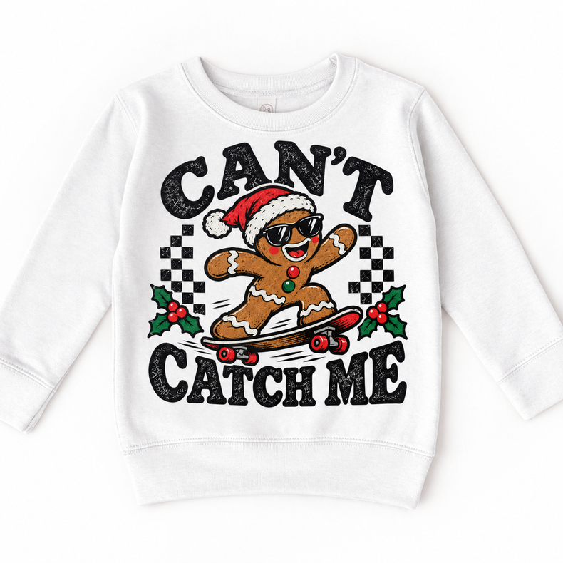 Can't Catch Me Christmas graphic on white sweatshirt, front view on white background