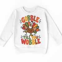 Gobble Till You Wobble Turkey design on a white sweatshirt