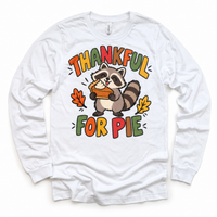 Thankful for Pie Raccoon design on a white long sleeve tee