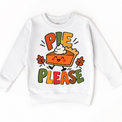 Pie Please Thanksgiving design on a white sweatshirt