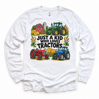 Just a Kid Who Loves Tractors design on a white long sleeve tee