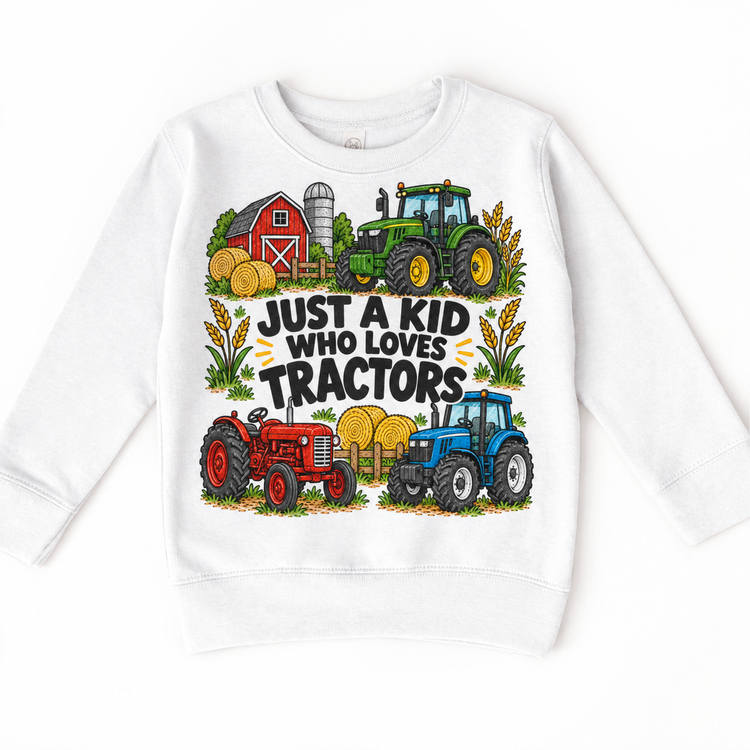 Just a Kid Who Loves Tractors design on a white sweatshirt