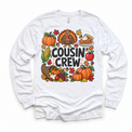 Thanksgiving Cousin Crew design on a white long sleeve tee