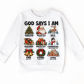 God Says I Am Christmas Kids design on a white sweatshirt
