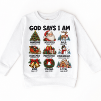 God Says I Am Christmas Kids design on a white sweatshirt