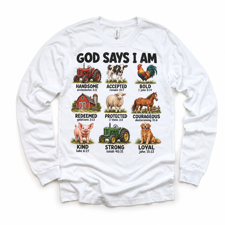 God Says I Am Farm Kids design on a white long sleeve tee