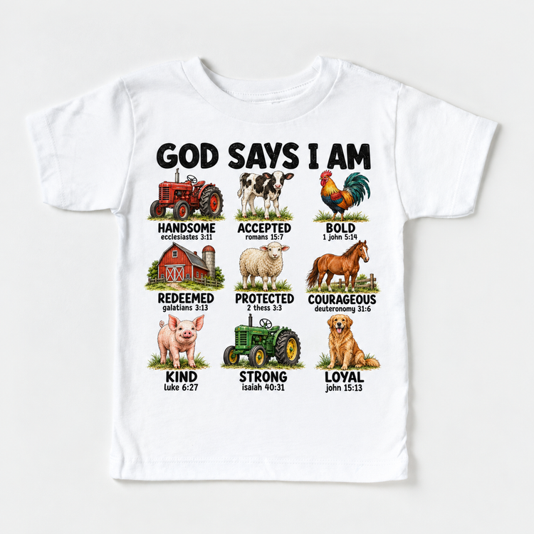 God Says I Am Farm Kids design on a white tee