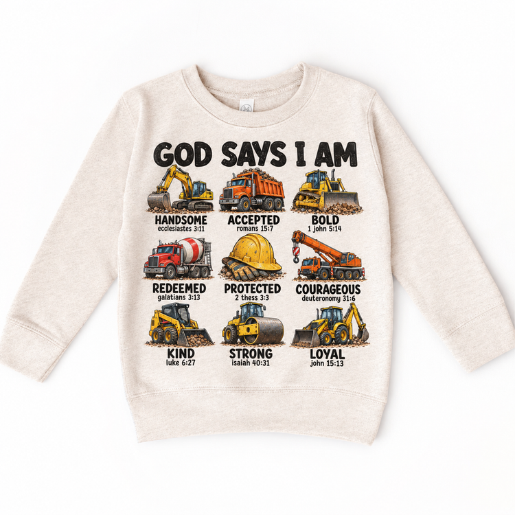 God Says I Am Construction Kids design on a natural sweatshirt
