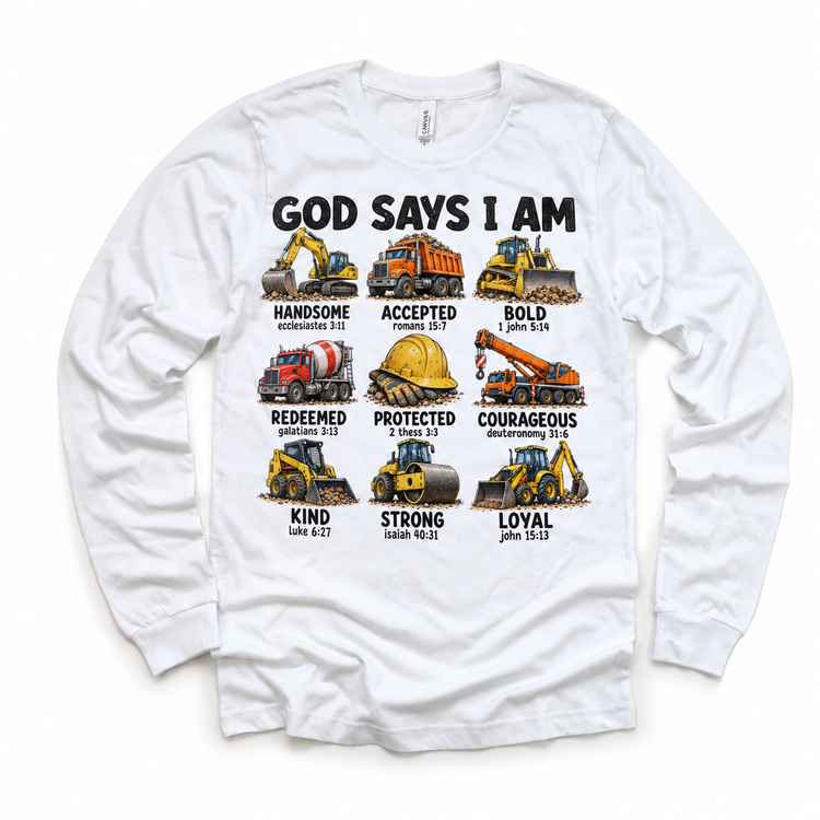 God Says I Am Construction Kids design on a white long sleeve tee