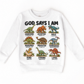 God Says I Am Dinosaur Kids design on a white sweatshirt