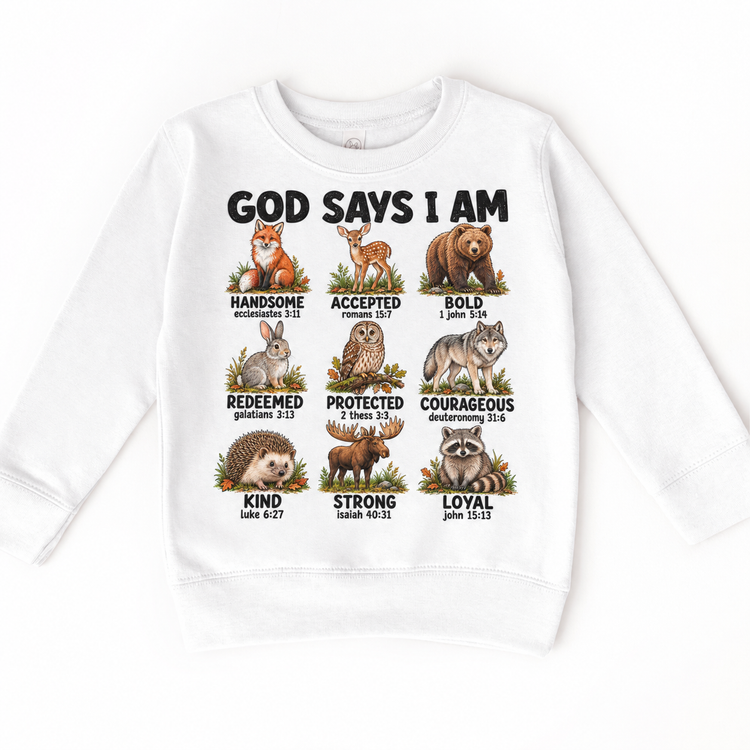 God Says I Am Woodland Animals Kids design on a white sweatshirt