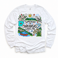Somebody in Arkansas Loves Me design on a white long sleeve tee
