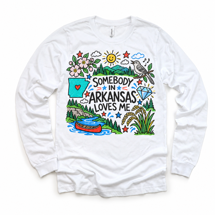 Somebody in Arkansas Loves Me design on a white long sleeve tee