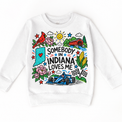 Somebody in Indiana Loves Me design on a white sweatshirt